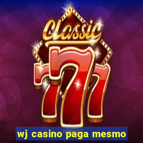 wj casino paga mesmo