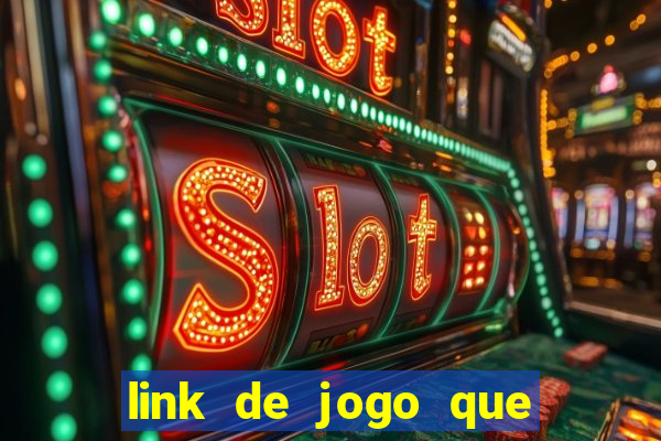 link de jogo que ganha dinheiro