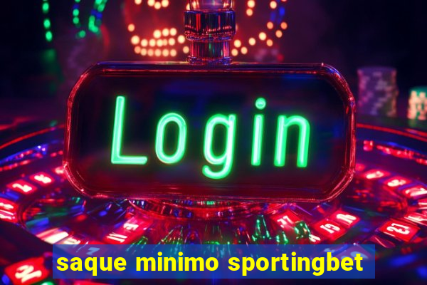 saque minimo sportingbet