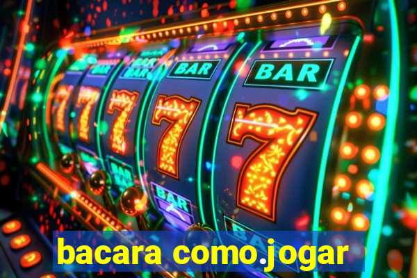 bacara como.jogar