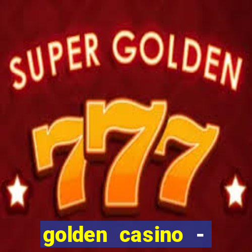 golden casino - slots games