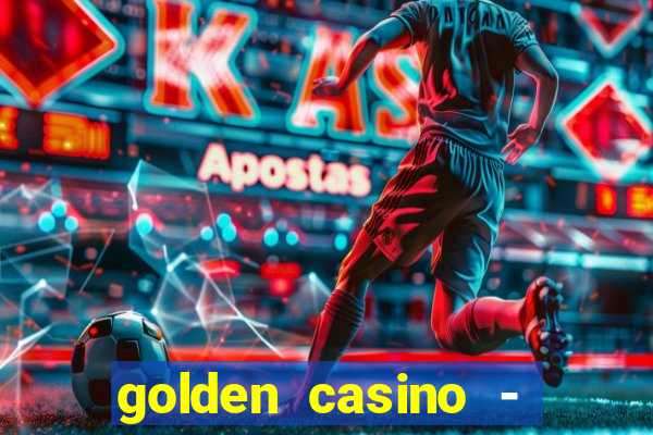 golden casino - slots games