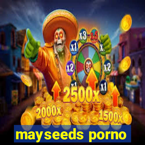 mayseeds porno