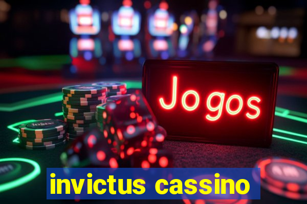 invictus cassino