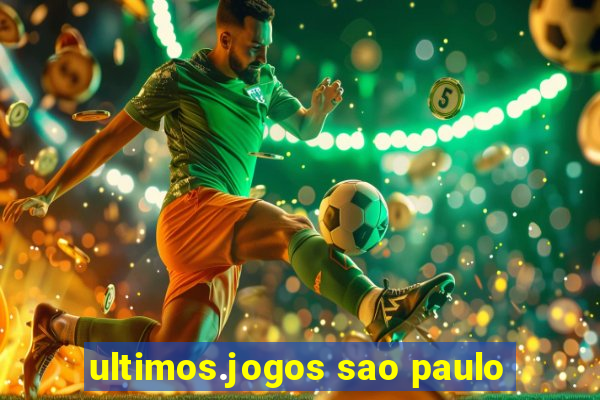 ultimos.jogos sao paulo