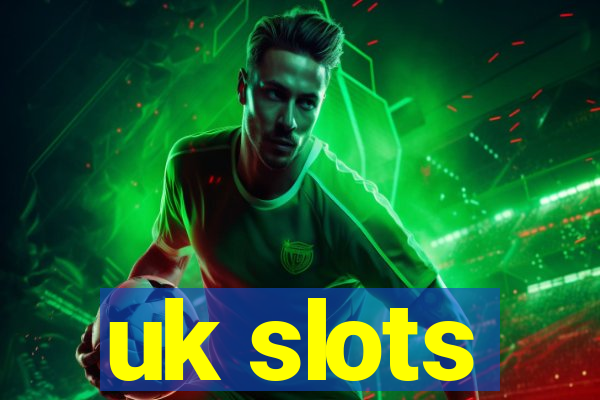 uk slots