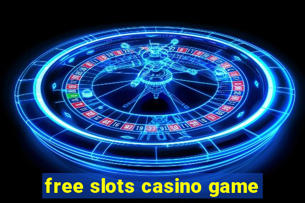 free slots casino game