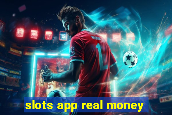 slots app real money