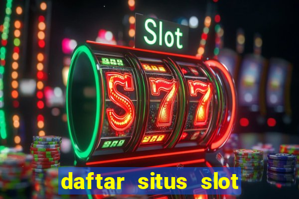 daftar situs slot gacor terbaru