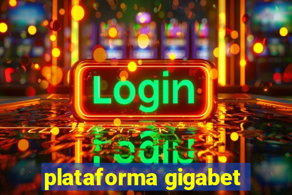 plataforma gigabet