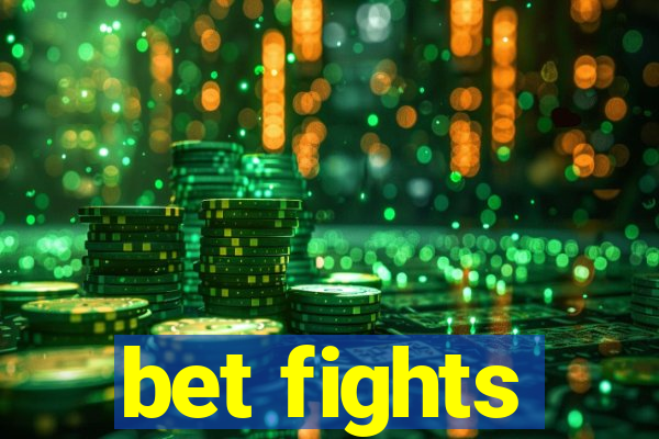 bet fights