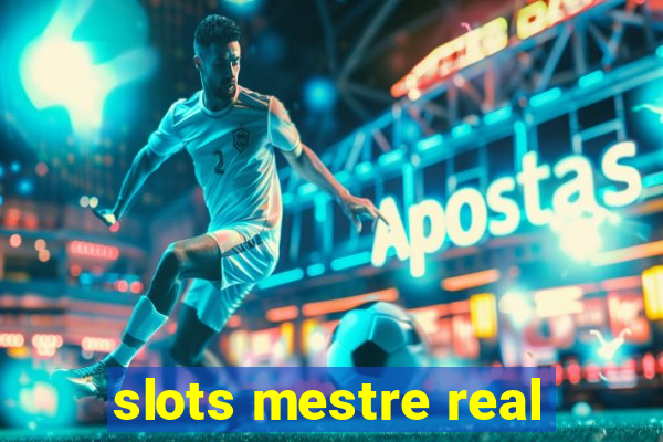 slots mestre real