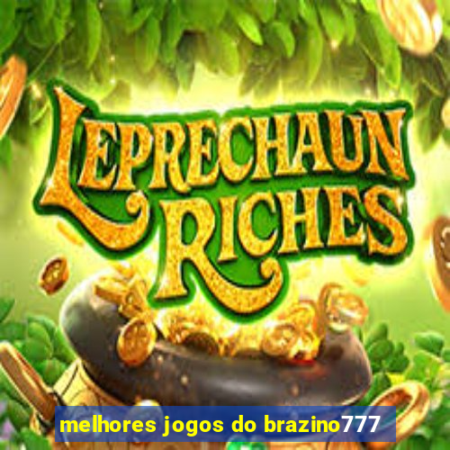 melhores jogos do brazino777