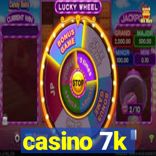 casino 7k