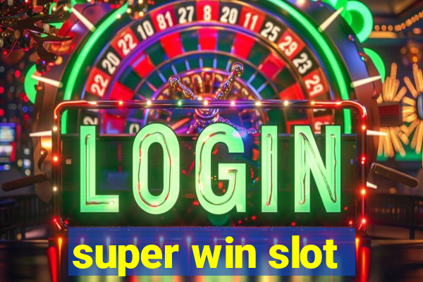 super win slot