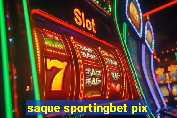 saque sportingbet pix