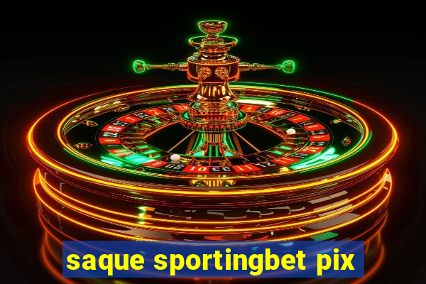 saque sportingbet pix