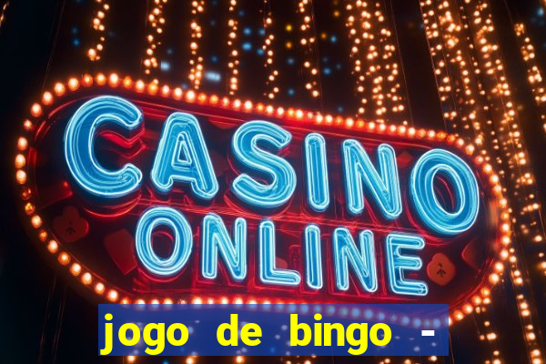 jogo de bingo - bingo ao vivo