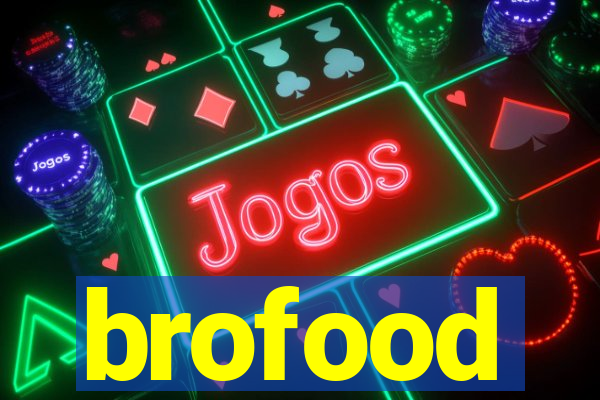 brofood