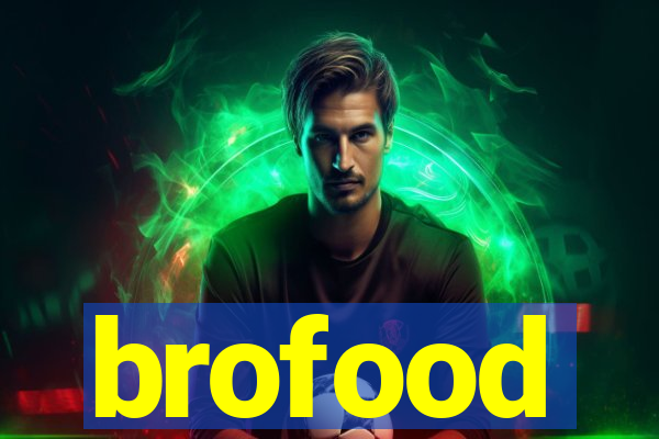 brofood