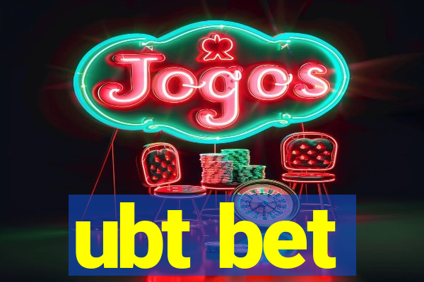 ubt bet