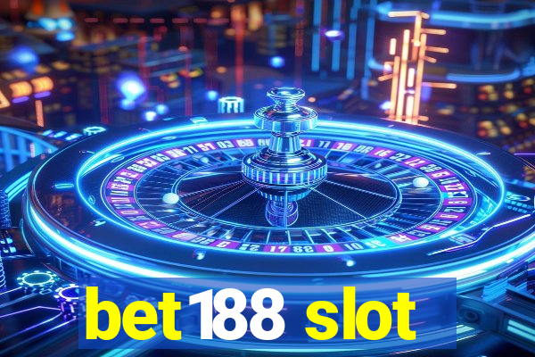 bet188 slot