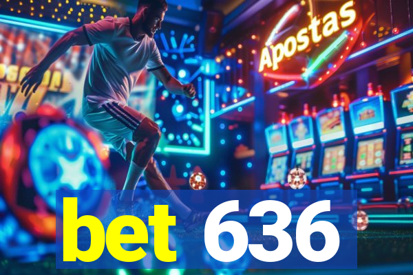 bet 636