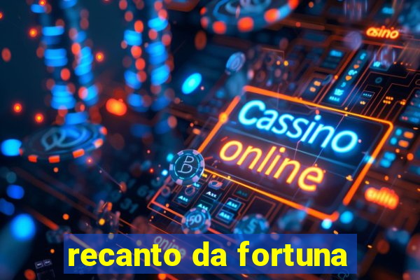 recanto da fortuna