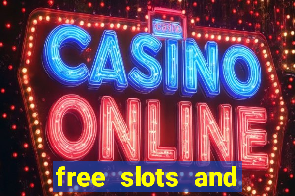 free slots and casino games