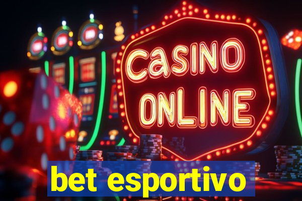 bet esportivo