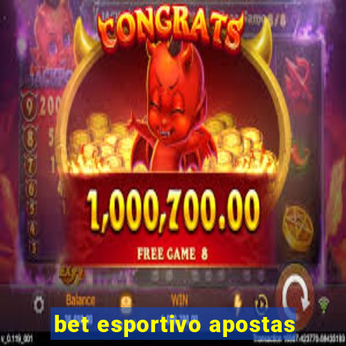 bet esportivo apostas