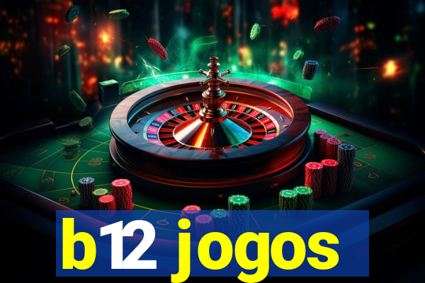 b12 jogos