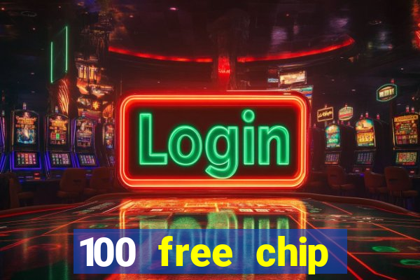 100 free chip casino captain jack 2021