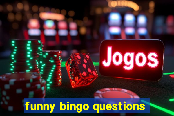 funny bingo questions