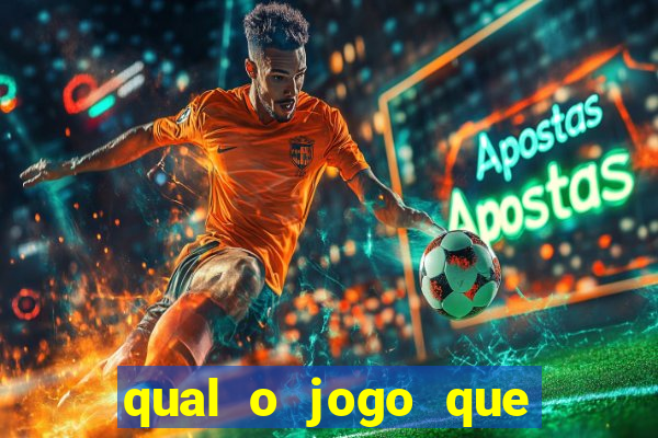 qual o jogo que tem para hoje