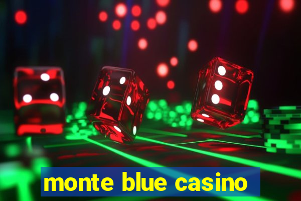 monte blue casino