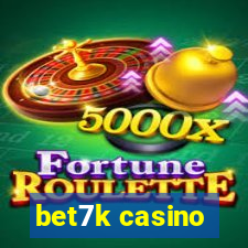 bet7k casino