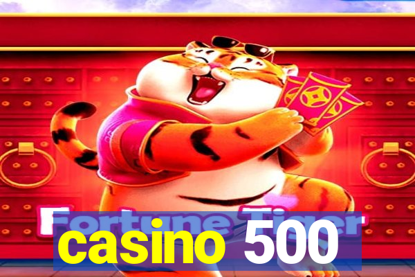 casino 500