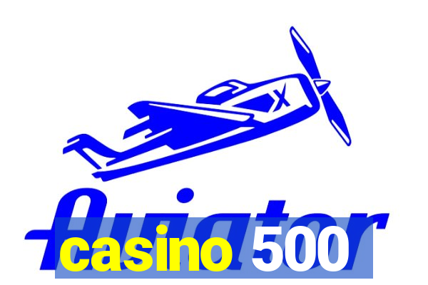 casino 500