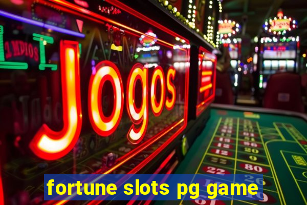 fortune slots pg game