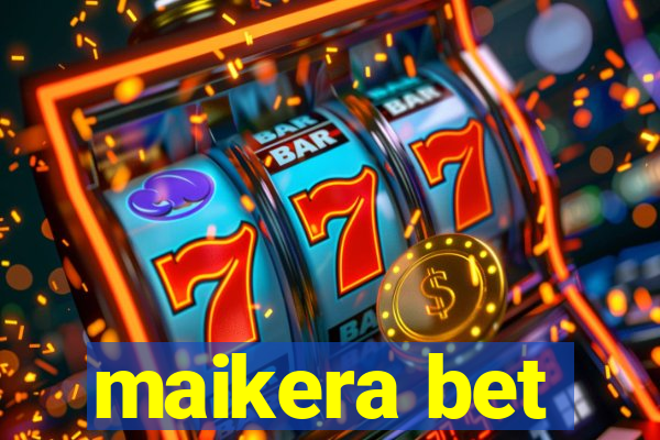 maikera bet