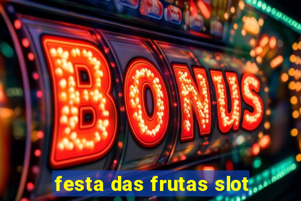 festa das frutas slot