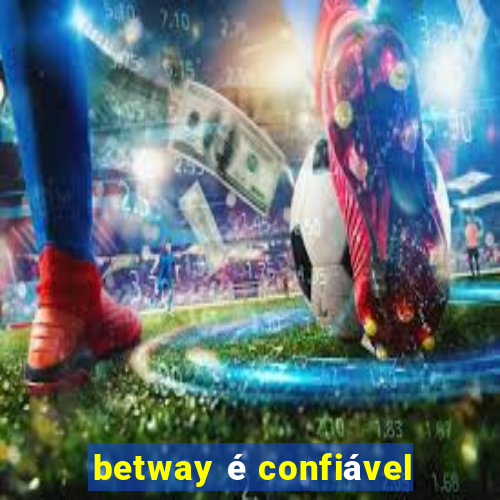 betway é confiável