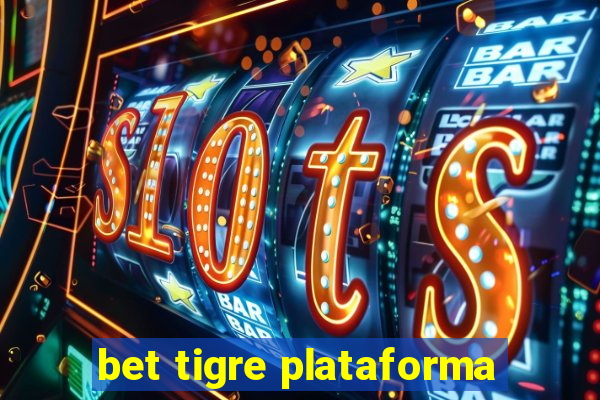 bet tigre plataforma