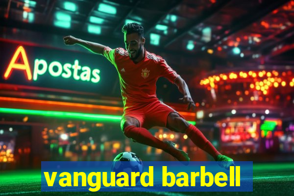 vanguard barbell