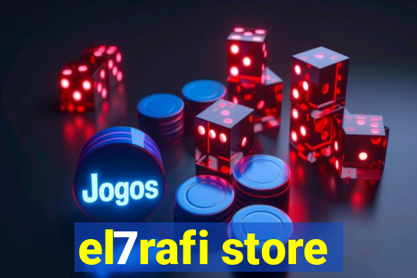 el7rafi store