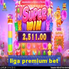 liga premium bet