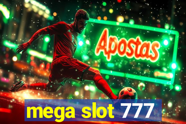 mega slot 777