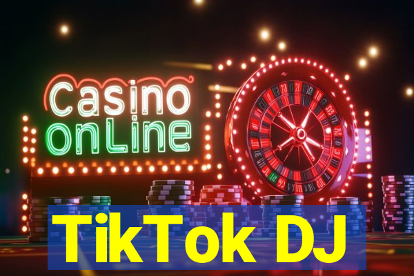 TikTok DJ