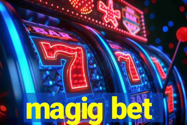 magig bet